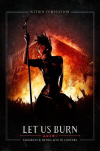 Within Temptation : Let Us Burn (2014)