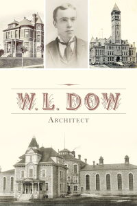 W.L. Dow, Architect (2013)