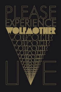 Wolfmother - Please Experience Live (2007)