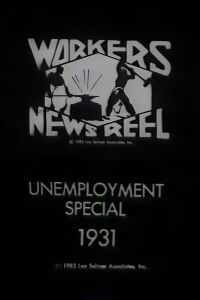 Workers Newsreel Unemployment Special (1931)