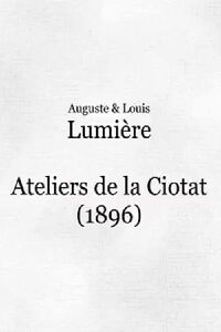 Workshops in La Ciotat (1896)