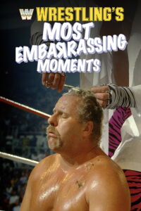 Wrestling's Most Embarrassing Moments (1987)
