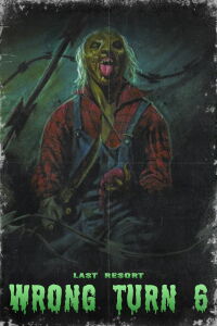 Wrong Turn 6: Last Resort (2014)