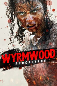 Wyrmwood: Apocalypse (2022)