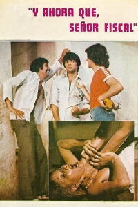 ¿Y ahora qué, señor fiscal? (1977)