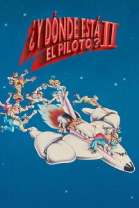 ¿Y dónde está el piloto? 2 (1982)