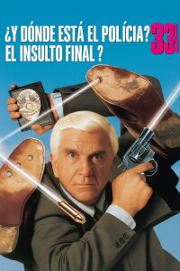 ¿Y dónde está el policía? 33⅓: El insulto final (1994)