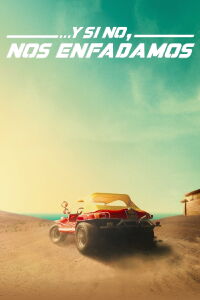 ...Y si no, nos enfadamos (2022)
