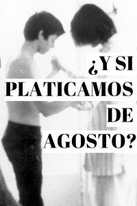 ¿Y si platicamos de agosto? (1980)