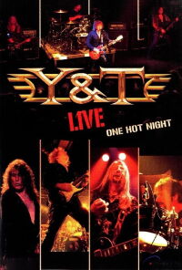 Y&T - One Hot Night Live (2007)