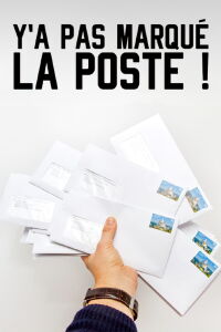 Y'a pas marqué la Poste ! (2018)
