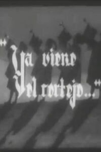 Ya viene el cortejo… (1939)
