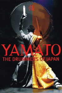 Yamato - The Drummers of Japan: Rojyoh-The Beat on the Road (2014)