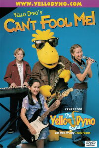 Yello Dyno's Can't Fool Me! (1998)