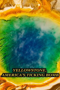 Yellowstone: America's Ticking Bomb (2022)