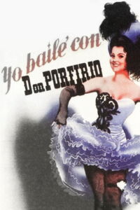 Yo bailé con Don Porfirio (1942)