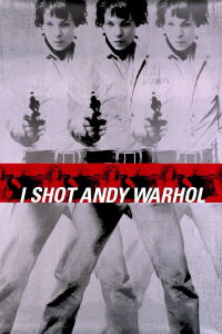 Yo disparé a Andy Warhol (1996)