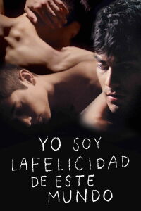Yo soy la felicidad de este mundo (2014)
