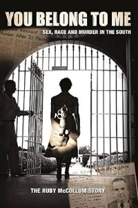 You Belong to Me: Sex, Race and Murder in the South (2015)