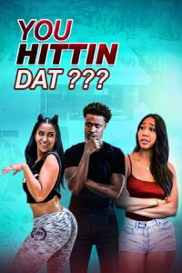 You Hittin Dat? (2019)