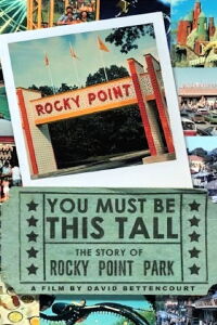 You Must Be This Tall: The Story of Rocky Point Park (2007)