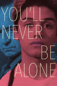 You'll Never Be Alone (2016)