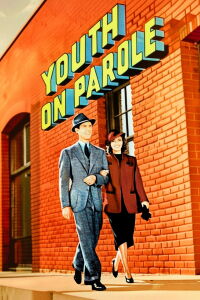 Youth on Parole (1937)