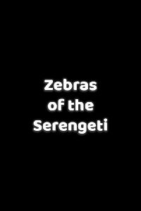 Zebras of the Serengeti (2022)