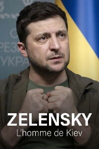 Zelensky, l'homme de Kiev (2022)