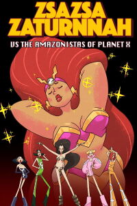 ZsaZsa Zaturnnah vs. The Amazonistas of Planet X (2026)