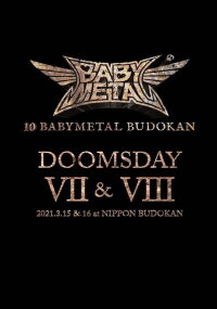 10 BABYMETAL BUDOKAN - DOOMSDAY VII & VIII (2021)