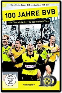 100 Jahre BVB – Die Chronik & die 100 besten BVB Tore (2009)