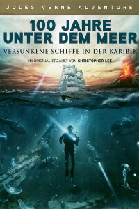 100 Jahre unter dem Meer - Versunkene Schiffe in der Karibik (2007)