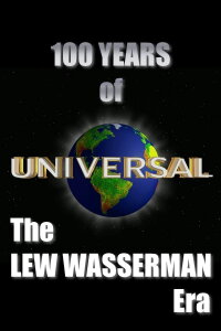 100 Years of Universal: The Lew Wasserman Era (2012)