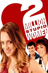 2 Million Stupid Women (2009)