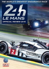 24 Hours of Le Mans Official Review 2016 (2016)
