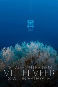 28 Tage unter dem Mittelmeer – Station Bathyale (2020)