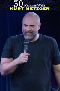 30 Minutes with Kurt Metzger (2023)