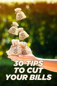 30 Tips to Cut Your Bills (2022)