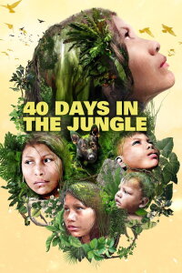 40 días perdidos en la selva (2024)