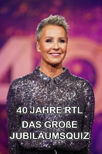 40 Jahre RTL – Das große Jubiläumsquiz (2024)
