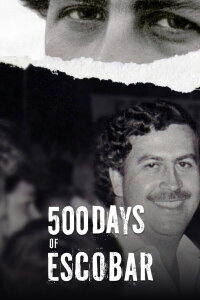 500 Days of Escobar (2023)