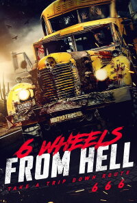 6 Wheels From Hell! (2022)