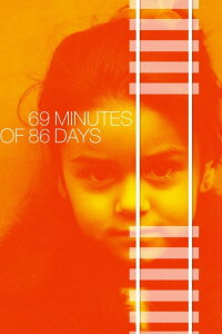69 Minutes of 86 Days (2017)