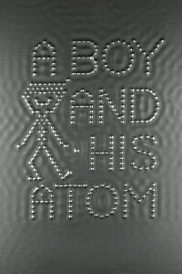 A Boy and His Atom: The World's Smallest Movie (2013)