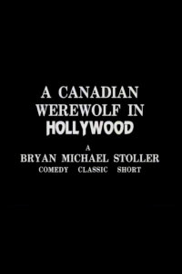 A Canadian Werewolf In Hollywood (1987)