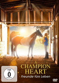 A Champion Heart - Freunde fürs Leben (2018)