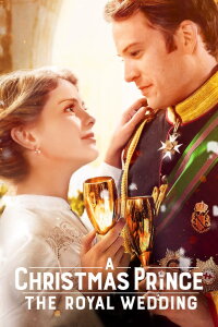 A Christmas Prince - The Royal Wedding (2018)