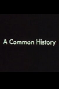 A Common History (1984)