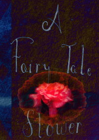 A Fairy Tale flower (2024)